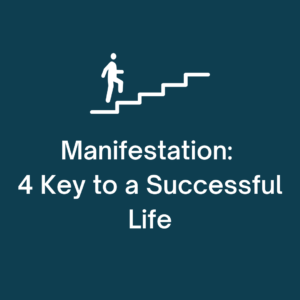 Manifestation: The Key to a Successful Life